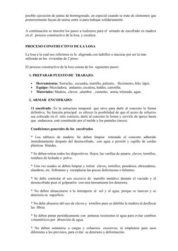 posible ejecución de juntas de hormigonado, en especial cuando se trate de elementos que 
posteriormente hayan de unirse entr