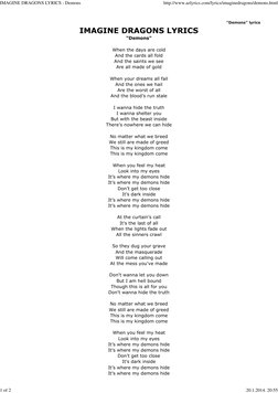 "Demons" lyrics
IMAGINE DRAGONS LYRICS
"Demons"
When the days are cold
And the cards all fold
And the saints we see
Are all m