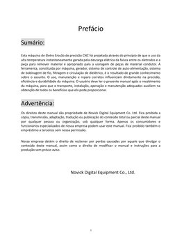 3 
Prefácio 
Sumário: 
Esta máquina de Eletro Erosão de precisão CNC foi projetada através do princípio de que o uso da 
alta