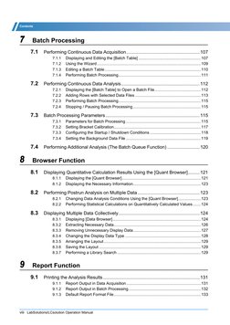 viii   LabSolutions/LCsolution Operation Manual
Contents
7
 Batch Processing
7.1
Performing Continuous Data Acquisition......