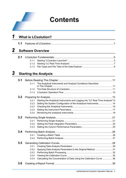 LabSolutions/LCsolution Operation Manual   v
Contents
1
 What is LCsolution?
1.1
Features of LCsolution......................