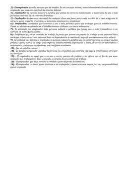 3).- Es empleador aquella persona que da empleo. Es un concepto  (http://deconceptos.com/general/concepto)íntima y esencialme