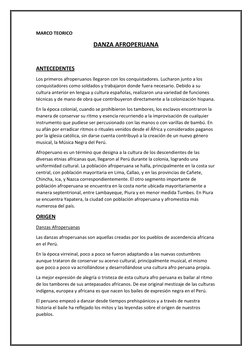 MARCO TEORICO 
DANZA AFROPERUANA 
 
ANTECEDENTES 
Los primeros afroperuanos llegaron con los conquistadores. Lucharon jun