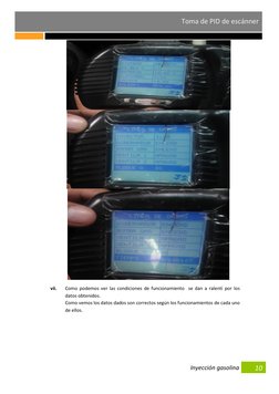 Inyección gasolina    
Toma de PID de escánner 
10 
 
vii. 
Como podemos ver las condiciones de funcionamiento  se dan a