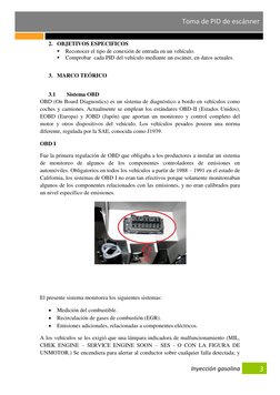 Inyección gasolina    
Toma de PID de escánner 
3 
2. OBJETIVOS ESPECIFICOS 
 Reconocer el tipo de conexión de entrada e