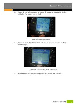 Inyección gasolina    
Toma de PID de escánner 
7 
ii. 
Luego de esto seleccionamos la opción de marcas de fabricación de