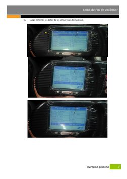  
 
Inyección gasolina    
Toma de PID de escánner 
9 
vi. 
Luego tenemos los datos de los sensores en tiempo real. 
 
 
