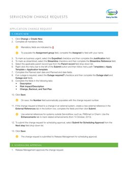 SERVICENOW CHANGE REQUESTS
APPLICATION CHANGE REQUEST
1. CREATE NEW
2. SCHEDULING APPROVAL
1.	 Click Change > Create New.
2.