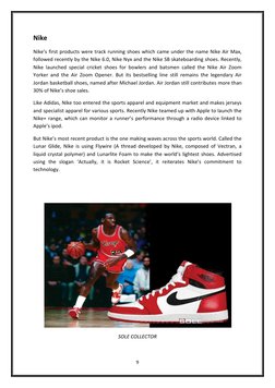 9 
 
Nike 
Nike’s first products were track running shoes which came under the name Nike Air Max, 
followed recently by the N