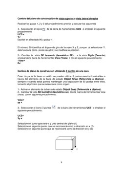 9 
 
 
Cambio del plano de construcción de vista superior a vista lateral derecha  
 
Realizar los pasos 1, 2 y 3 del procedi