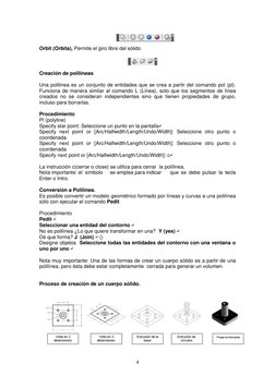 4 
 
 
 
Orbit (Orbita), Permite el giro libre del sólido 
 
 
 
Creación de polilíneas 
 
Una polilinea es un conjunto de en