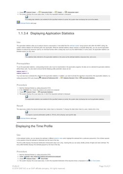 3.  Choose 
 Analysis Views → 
 Transaction Profile → 
 Details → 
 <transaction code>.
  4.  The system displays the usual