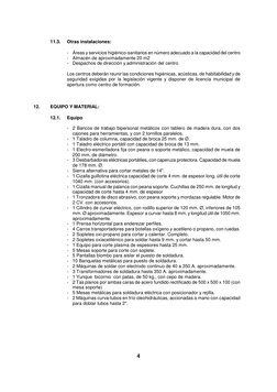 4 
 
11.3.  
Otras instalaciones: 
 
-  Áreas y servicios higiénico-sanitarios en número adecuado a la capacidad del cent