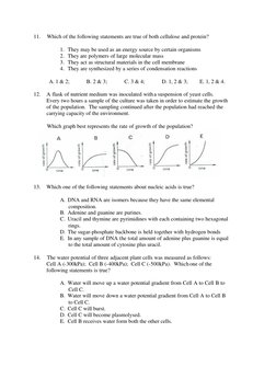 11. 
Which of the following statements are true of both cellulose and protein? 
 
1. They may be used as an energy source by