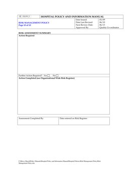 HOSPITAL POLICY AND INFORMATION MANUAL 
 
RISK MANAGEMENT POLICY 
Page 10 of 10 
Date Issued:    
Date Last Revised:  
Next