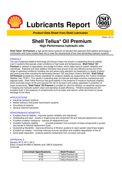 Lubricants Report  
 
Product Data Sheet from Shell Lubricants  
PDS# 1.97.01 
Shell Tellus* Oil Premium  
High Performanc