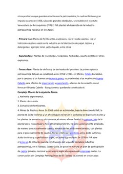 otros productos que guarden relación con la petroquímica; lo cual recibiría un gran 
impulso cuando en 1956, salvando grandes