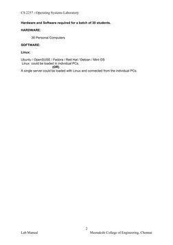 CS 2257 - Operating Systems Laboratory
Hardware and Software required for a batch of 30 students.
HARDWARE:
30 Personal Compu