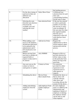 the booking process 
8. 
For the show timing of 
each movie there are 
different seat 
allocation 
Select Show Form 
A Differ