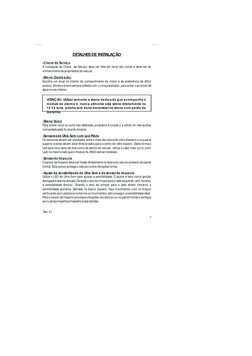 5
DETALHES DE INSTALAÇÃO
-Chave de Serviço
-Sirene (Dedicada)
-Sensores de Ultra Som com Led Piloto
-Sensor de Impacto
-Ajust