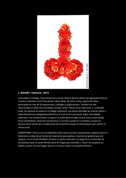 J. RICART. Valencia, 1973 
Licenciado en Filología. Poeta discursivo y visual. Dentro de esta última ha organizado diversas