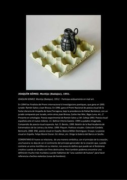 JOAQUÍN GÓMEZ. Montijo (Badajoz), 1951. 
JOAQUIN GOMEZ. Montijo (Badajoz), 1951/ - Participa asiduamente en mail art. 
En 1