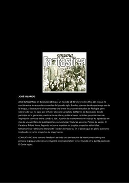 JOSÉ BLANCO 
JOSE BLANCO Naci en Barakaldo (Bizkaia) un nevado 18 de febrero de 1.965, con lo cual he 
crecid