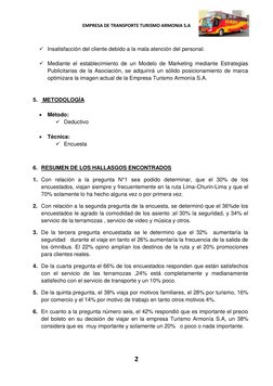 EMPRESA DE TRANSPORTE TURISMO ARMONIA S.A 
 
2 
 
 
 Insatisfacción del cliente debido a la mala atención del personal.