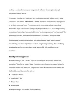 evolving a position. But a company can positively influence the perceptions through 
enlightened strategic actions. 
A compan