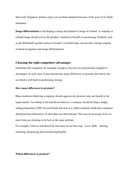 them well. Singapore Airlines enjoys an excellent reputation because of the grace of its flight 
attendants.  
Image differen