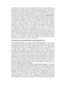 consecuencia los niveles de convicción que generan las declaraciones de los imputados, son 
mucho menores, no digo que no exi