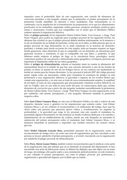 imputado como el pretendido líder de esta organización; este cúmulo de elementos de 
convicción permiten a este juzgado, esti