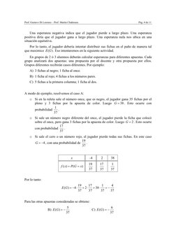 Prof. Gustavo Di Lorenzo – Prof. Martín Chaktoura 
 
Pág. 4 de 11 
Una esperanza negativa indica que el jugador pierde a larg