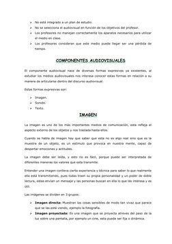  No está integrado a un plan de estudio. 
 No se selecciona el audiovisual en función de los objetivos del profesor. 
