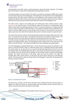 6 
 
Domein Techniek 
Aviation Studies 
extended before the LGCIU sends an electrical signal to release the baulk mechanism