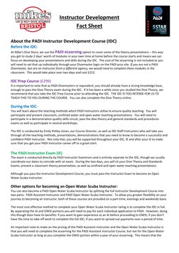 Instructor Development  
Fact Sheet
 
 
About the PADI Instructor Development Course (IDC) 
Before the IDC: 
At Mike’s Dive