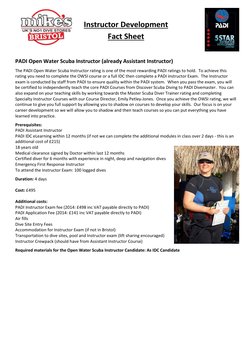 Instructor Development  
Fact Sheet
 
 
PADI Open Water Scuba Instructor (already Assistant Instructor) 
 
The PADI Open Wa