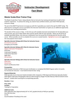 Instructor Development  
Fact Sheet
 
Master Scuba Diver Trainer Prep 
 
The Master Scuba Diver Trainer rating indicates th