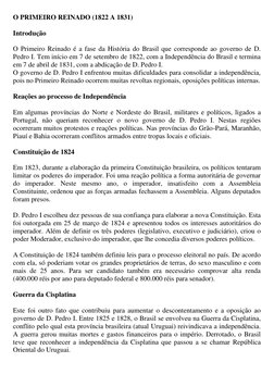 O PRIMEIRO REINADO (1822 A 1831) 
 
Introdução 
 
O Primeiro Reinado é a fase da História do Brasil que corresponde ao govern