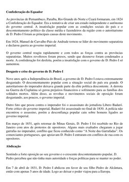 Confederação do Equador 
 
As províncias de Pernambuco, Paraíba, Rio Grande do Norte e Ceará formaram, em 1824 
a Confedera