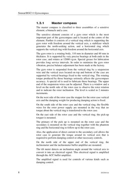 Simrad RGC11 Gyrocompass
8
20220414A
1.3.1 
Master compass
The master compass is classified to three assemblies of a sensitiv