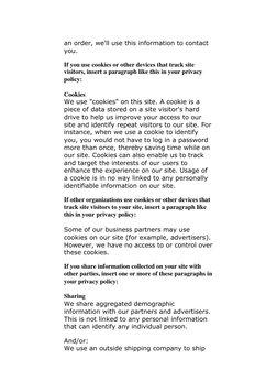 an order, we'll use this information to contact 
you. 
If you use cookies or other devices that track site 
visitors, insert