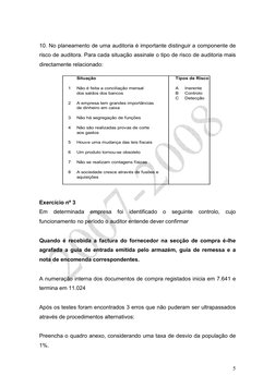 5 
 
10. No planeamento de uma auditoria é importante distinguir a componente de 
risco de auditora. Para cada situação a