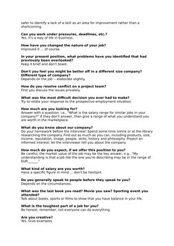 safer to identify a lack of a skill as an area for improvement rather than a 
shortcoming. 
Can you work under pressures, dea