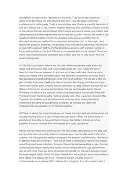 descriptions of patterns and regularities in the world. They don't exist outside the 
world. They don't have any ontic cloud