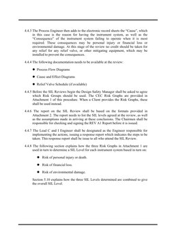 4.4.3 The Process Engineer then adds to the electronic record sheets the “Cause”, which 
in this case is the reason for h