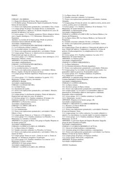ÍNDICE.
UNIDAD 1. EL GRIEGO.
1.1. Etapas de la Historia de Grecia. Marco geográfico.
1.2. El alfabeto griego. Pronunciación.