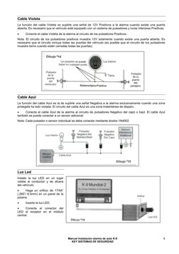 Manual Instalación alarma de auto K-9 
KEY SISTEMAS DE SEGURIDAD 
6
Cable Violeta 
La función del cable Violeta es suplirle u