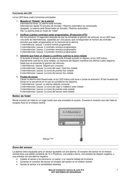 Manual Instalación alarma de auto K-9 
KEY SISTEMAS DE SEGURIDAD 
7
Funciones del LED 
La luz LED tiene cuatro funciones prin