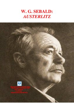 1 
W. G. SEBALD:  
AUSTERLITZ 
 
 
 
 
 
 
 
 
 
 
 
 
 
 
 
 
 
 
 
 
 
 
 
 
 
 
 
 
                           
 
Biblio